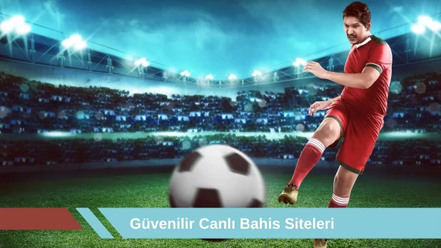 Güvenilir Canlı Bahis Siteleri